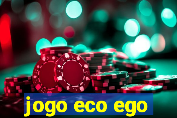 jogo eco ego